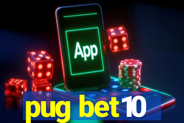 pug bet10