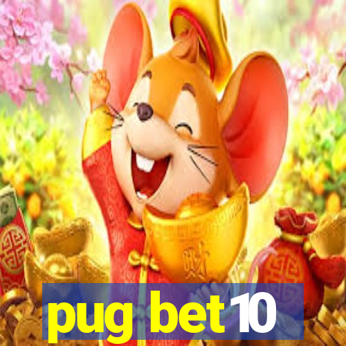 pug bet10