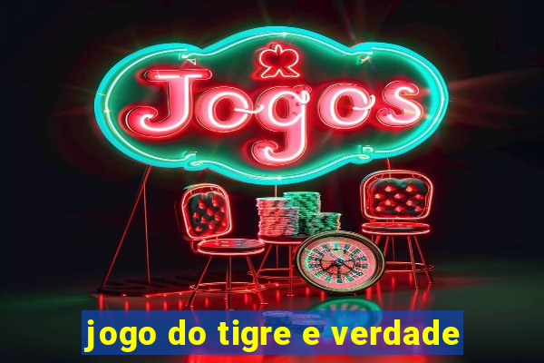 jogo do tigre e verdade