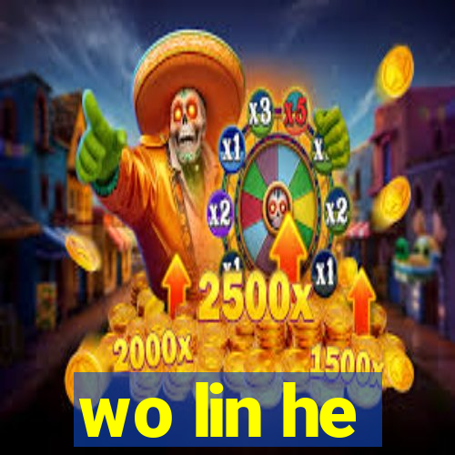 wo lin he