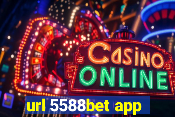 url 5588bet app