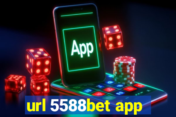 url 5588bet app