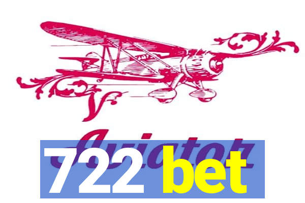 722 bet