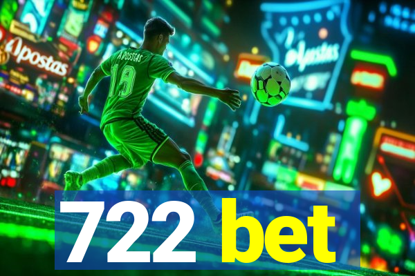 722 bet