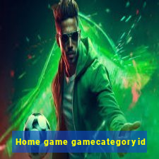 Home game gamecategoryid