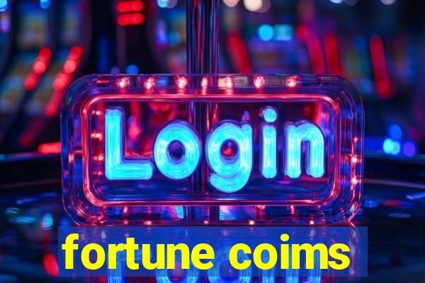 fortune coims