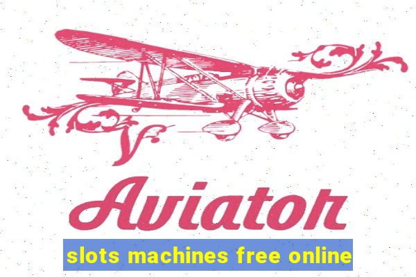 slots machines free online