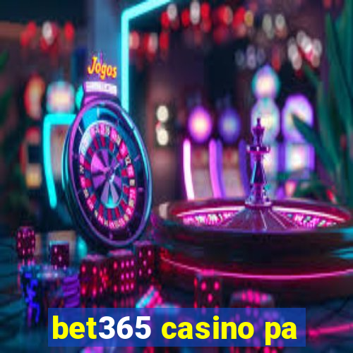 bet365 casino pa