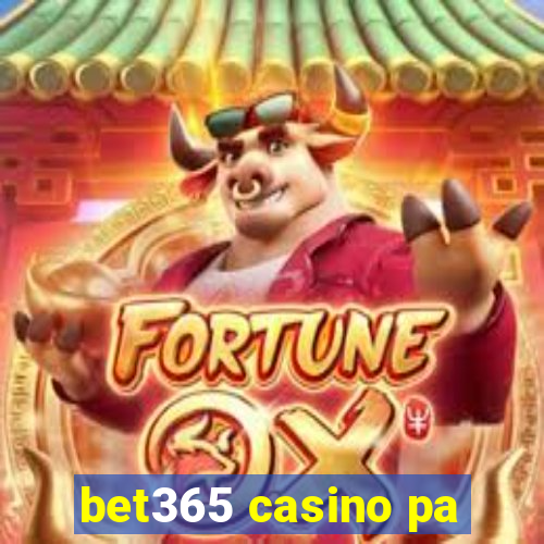 bet365 casino pa