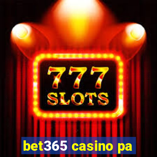 bet365 casino pa