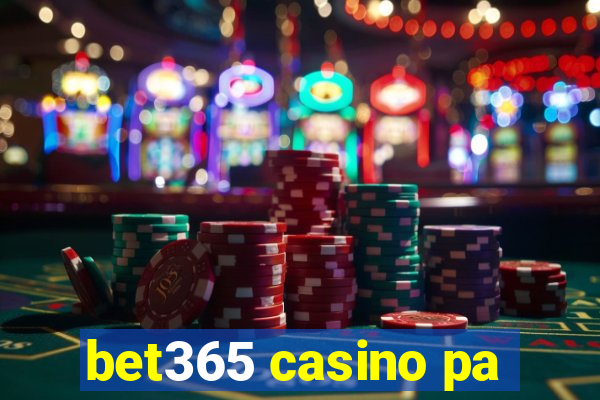 bet365 casino pa