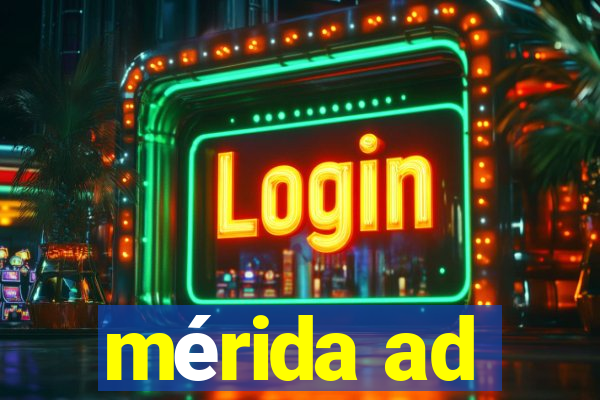 mérida ad