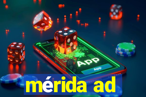 mérida ad