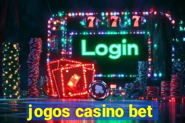 jogos casino bet