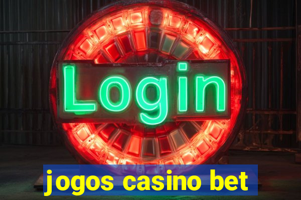 jogos casino bet