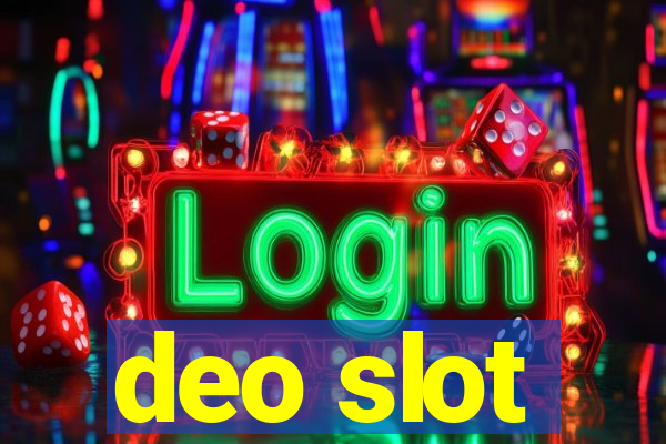 deo slot