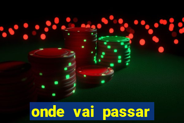 onde vai passar jogo champions hoje