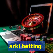 arki betting