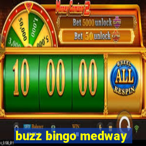 buzz bingo medway