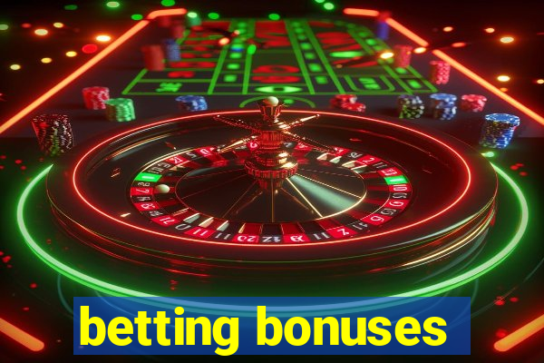 betting bonuses