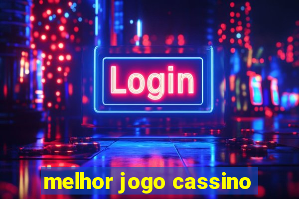 melhor jogo cassino