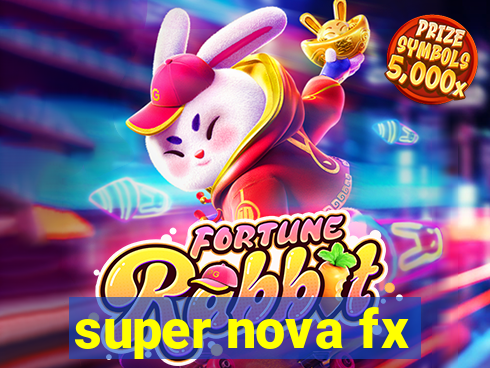 super nova fx