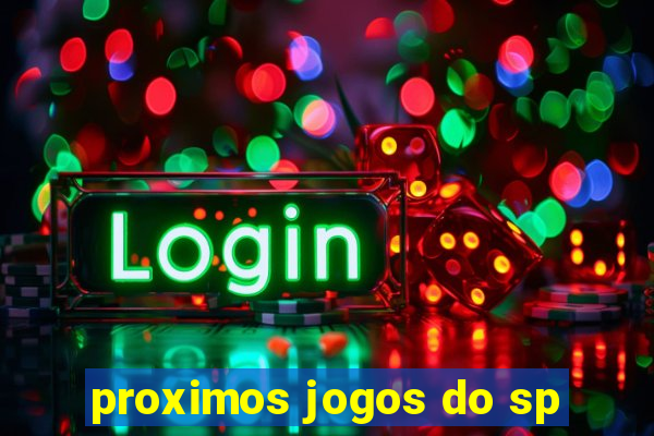 proximos jogos do sp