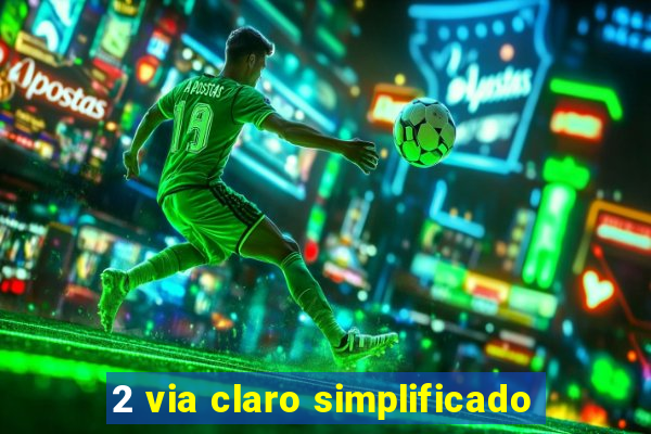 2 via claro simplificado