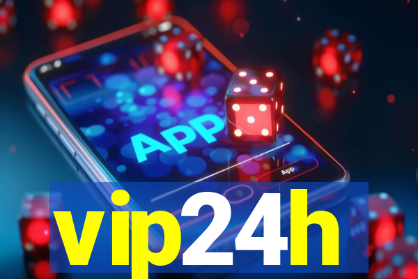 vip24h