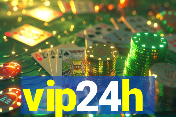 vip24h