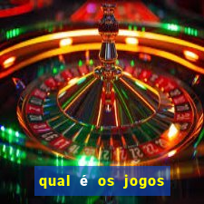 qual é os jogos de amanh?