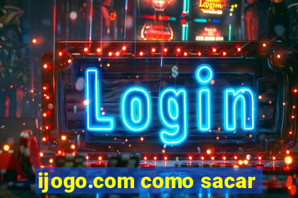 ijogo.com como sacar