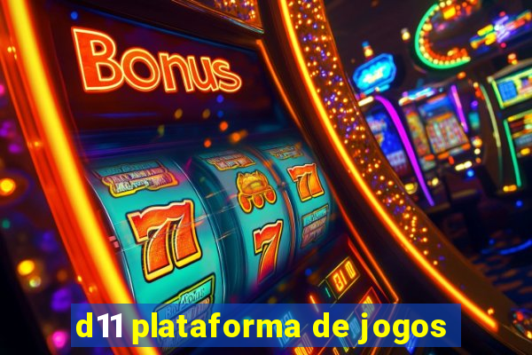 d11 plataforma de jogos