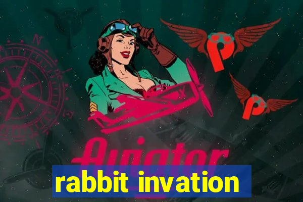 rabbit invation