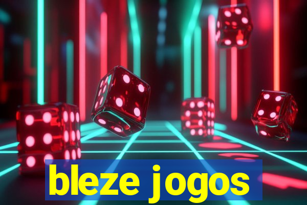 bleze jogos