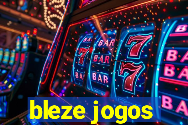 bleze jogos