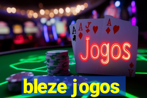 bleze jogos