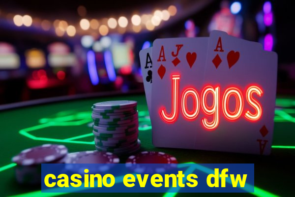 casino events dfw