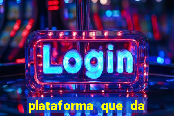 plataforma que da 100 de bonus