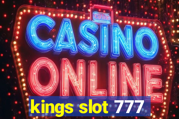 kings slot 777