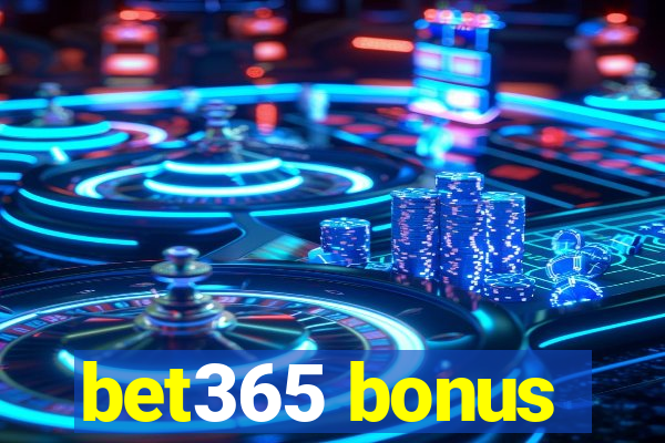 bet365 bonus