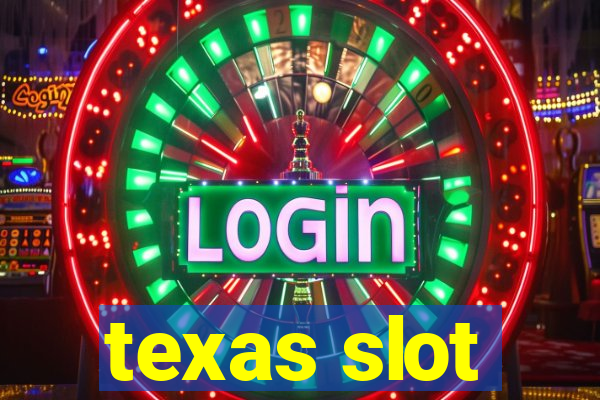 texas slot