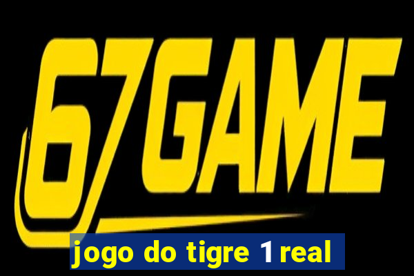 jogo do tigre 1 real