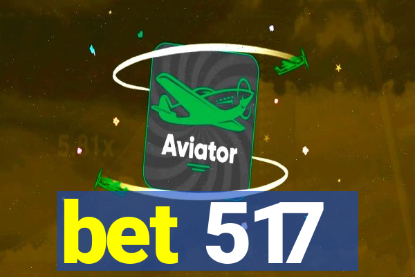 bet 517