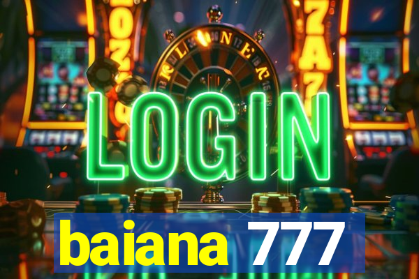 baiana 777