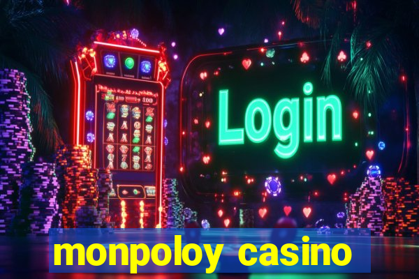 monpoloy casino