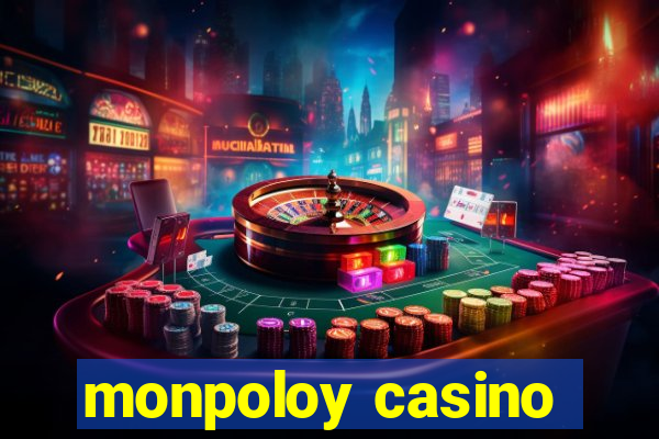 monpoloy casino