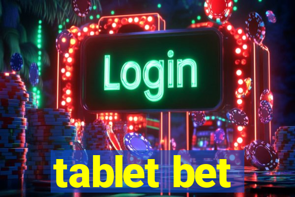 tablet bet