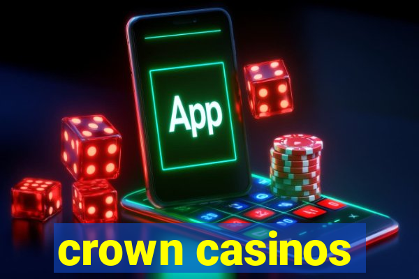 crown casinos