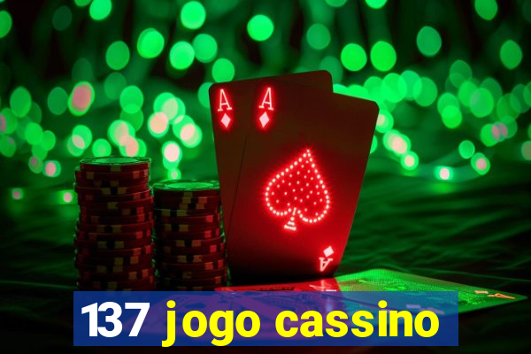 137 jogo cassino